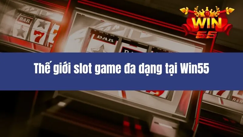 Game Slot Win55